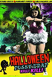 Halloween Pussy Trap Kill! Kill! (2017)