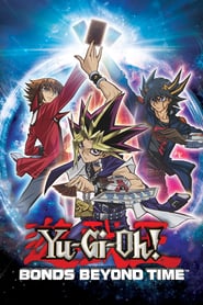 Yu-Gi-Oh! 3D: Bonds Beyond Time (2010)