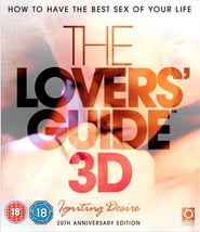 The Lovers Guide 3D: Igniting Desire (2011)