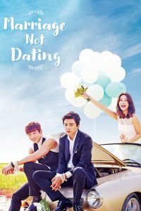 Marriage, Not Dating (2014)